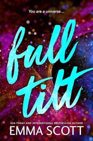 Scott, Emma. Full Tilt - An Angsty Friends to Lovers Romance (Full Tilt Duet Book 1). Vintage Classics, 2025.