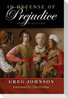 In Defense of Prejudice