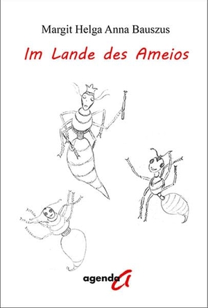 Bauszus, Margit Helga Anna. Im Lande des Ameios. agenda Verlag GmbH & Co., 2021.