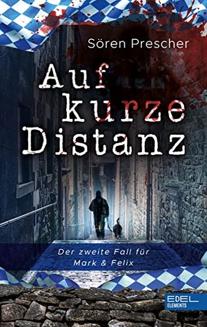 Prescher, Sören. Auf kurze Distanz - Der zweite Fall für Mark & Felix. Edel Elements, 2022.