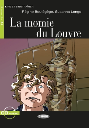 Longo, Susanna. La Momie du Louvre. Buch + Audio-CD - Französische Lektüre für das 1. und 2. Lernjahr. Klett Sprachen GmbH, 2016.