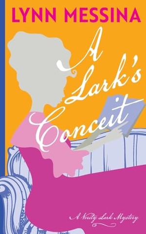 Messina, Lynn. A Lark's Conceit. Potatoworks Press, 2024.