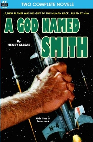 Laumer, Keith / Henry Slesar. A God Named Smith & Worlds of the Imperium. Armchair Fiction & Music, 2012.