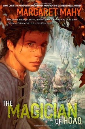 Mahy, Margaret. The Magician of Hoad. Margaret K. McElderry Books, 2009.