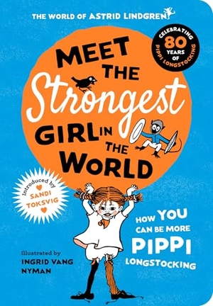 Lindgren, Astrid. Meet the Strongest Girl in the World. Oxford University Press, 2024.