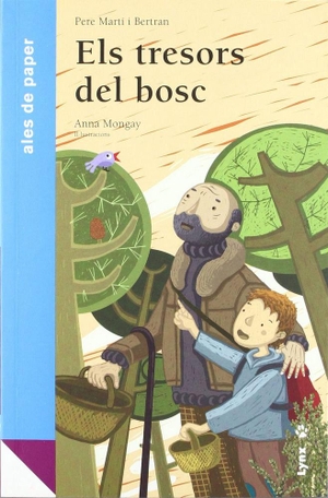 Mongay, Anna / Pere Martí I Bertran. Els tresors del bosc. Lynx Edicions, 2005.