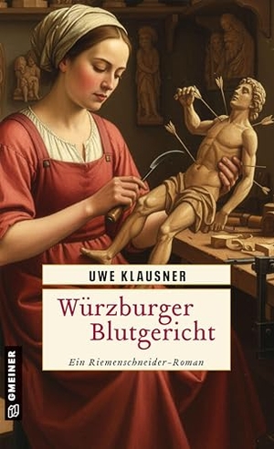 Klausner, Uwe. Würzburger Blutgericht - Historischer Roman. Gmeiner Verlag, 2026.