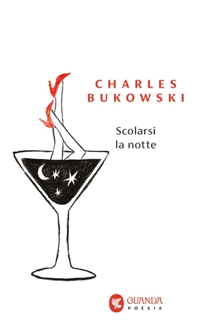 Bukowski, Charles. Scolarsi la notte. Guanda, 2026.