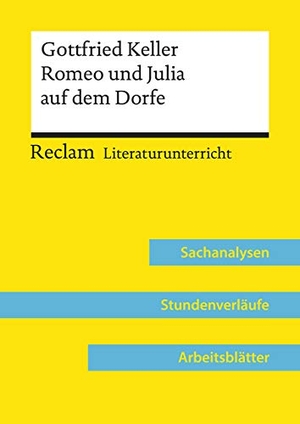 Völkl, Bernd. Gottfried Keller: Romeo und Julia auf dem Dorfe (Lehrerband) - Reclam Literaturunterricht: Sachanalysen, Stundenverläufe, Arbeitsblätter. Reclam Philipp Jun., 2019.