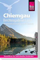 Reise Know-How Reiseführer Chiemgau, Berchtesgadener Land (mit Rosenheim und Ausflug nach Salzburg)