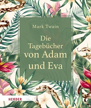 Twain, Mark. Die Tagebücher von Adam und Eva. Herder Verlag GmbH, 2021.