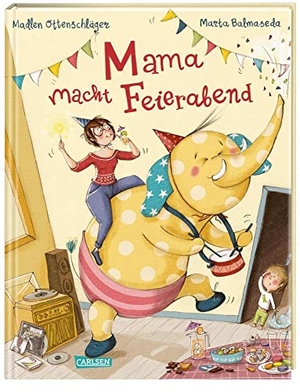 Ottenschläger, Madlen. Mama macht Feierabend. Carlsen Verlag GmbH, 2023.
