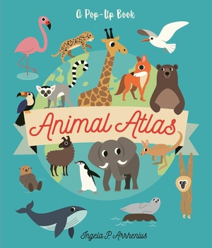 Arrhenius, Ingela P. Animal Atlas: A Pop-Up Book. Candlewick Press (MA), 2023.
