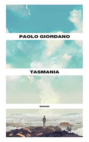 Giordano, Paolo. Tasmania. Einaudi, 2022.