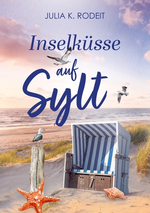Rodeit, Julia K.. Inselküsse auf Sylt. Autaria, 2026.