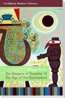The Sleepers of Roraima & the Age of the Rainmakers
