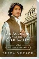 An Accusing at the Old Bailey