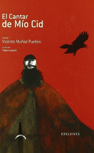 Muñoz Puelles, Vicente. El cantar de Mio Cid. Editorial Luis Vives (Edelvives), 2006.
