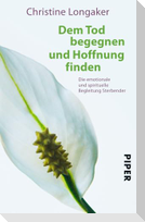 Dem Tod begegnen und Hoffnung finden