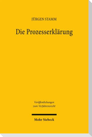 Die Prozesserklärung