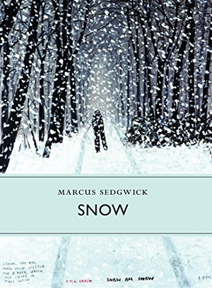Sedgwick, Marcus. Snow. Little Toller Books, 2016.