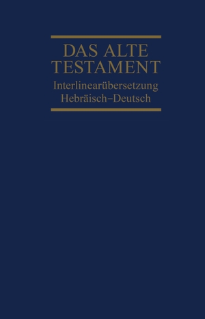 Steurer, Rita Maria (Hrsg.). Interlinearübersetzung Altes Testament, hebr.-dt., Band 1 - Genesis - Deuteronomium. SCM Brockhaus, R., 2022.