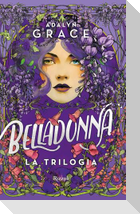 Belladonna. La trilogia