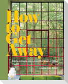 How to Get Away