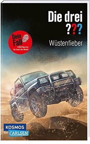 Boyd, Evelyn. Die drei ??? Dein Fall: Wüstenfieber - Rasanter Mitratekrimi ab 10!. Carlsen Verlag GmbH, 2023.