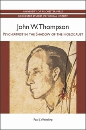 Weindling, Paul. John W. Thompson - Psychiatrist in the Shadow of the Holocaust. Boydell & Brewer, 2013.