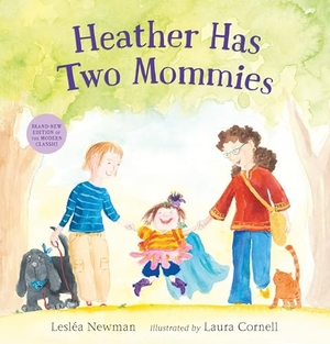 Newman, Lesléa. Heather Has Two Mommies. Candlewick Press (MA), 2015.