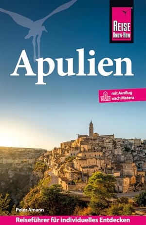Amann, Peter. Reise Know-How Reiseführer Apulien - Mit Ausflug nach Matera. Reise Know-How Rump GmbH, 2026.