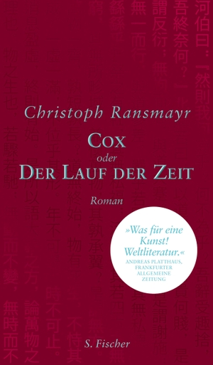 Ransmayr, Christoph. Cox - oder Der Lauf der Zeit. Roman. FISCHER, S., 2016.