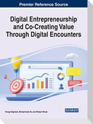 Digital Entrepreneurship and Co-Creating Value Through Digital Encounters