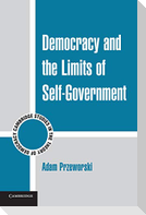 Democracy and the Limits of Self-Government