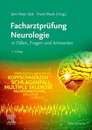 Sieb, Jörn Peter / Frank Block (Hrsg.). Facharztprüfung Neurologie - in Fällen, Fragen und Antworten. Urban & Fischer/Elsevier, 2026.