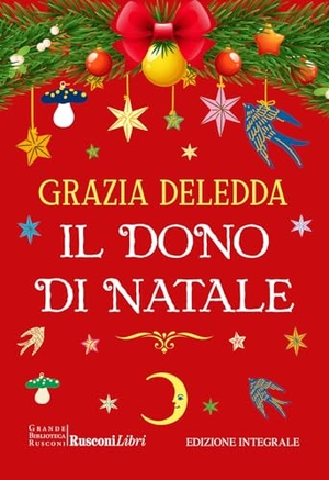 Deledda, Grazia. Il dono di Natale. Rusconi Libri, 2025.