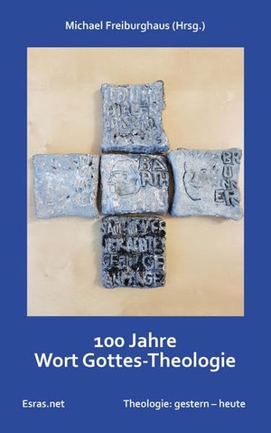 Freiburghaus, Michael / Jehle, Frank et al. 100 Jahre Wort Gottes-Theologie. Esras.net GmbH, 2017.