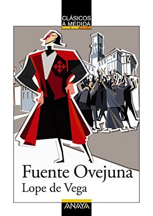 Vega, Lope De / Carlos Díaz. Fuente Ovejuna. Anaya Educación, 2014.