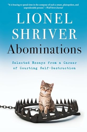Shriver, Lionel. Abominations. HarperCollins, 2024.