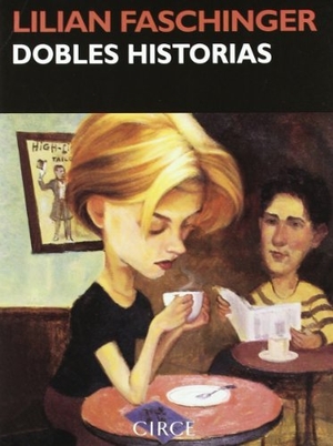 Faschinger, Lilian. Dobles historias. Circe Ediciones, S.L.U., 2003.