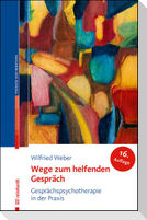 Wege zum helfenden Gespräch