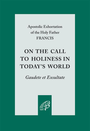 Francis. On the Call to Holiness in Today's World. Pauline Books & Media, 2018.
