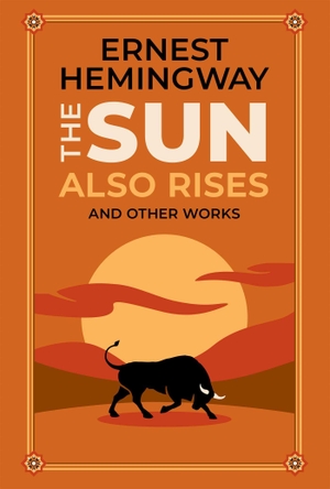 Hemingway, Ernest. The Sun Also Rises and Other Works. Readerlink Distribution Services, LLC, 2022.