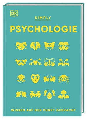 Parker, Steve / Szudek, Andrew et al. SIMPLY. Psychologie - Wissen auf den Punkt gebracht. Visuelles Nachschlagewerk zu 120 zentralen Themen der Psychologie. Dorling Kindersley Verlag, 2023.