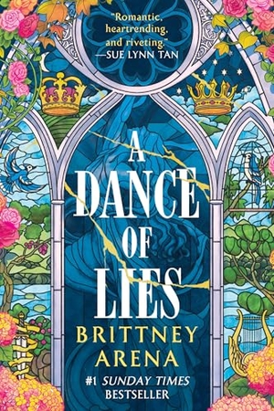 Arena, Brittney. A Dance of Lies. Random House Worlds, 2026.
