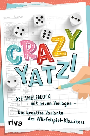 Wirag, Lino. Crazy Yatzi - Der Spieleblock mit neuen Vorlagen - Die kreative Variante des Würfelspiel-Klassikers. riva Verlag, 2021.