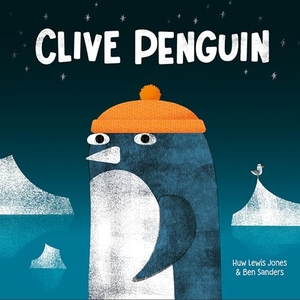 Lewis Jones, Huw. Clive Penguin. Union Square & Co., 2024.