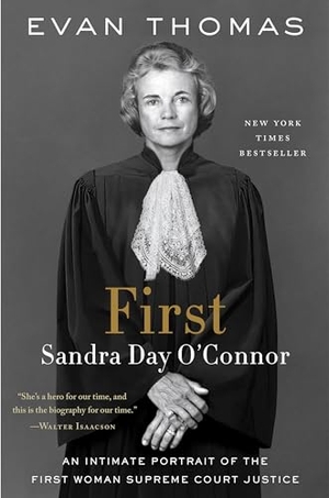 Thomas, Evan. First - Sandra Day O'Connor. Random House Publishing Group, 2020.