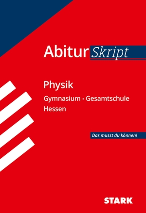 Borges, Florian. AbiturSkript - Physik Hessen. Stark Verlag GmbH, 2018.